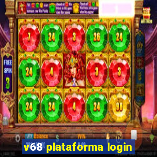 v68 plataforma login