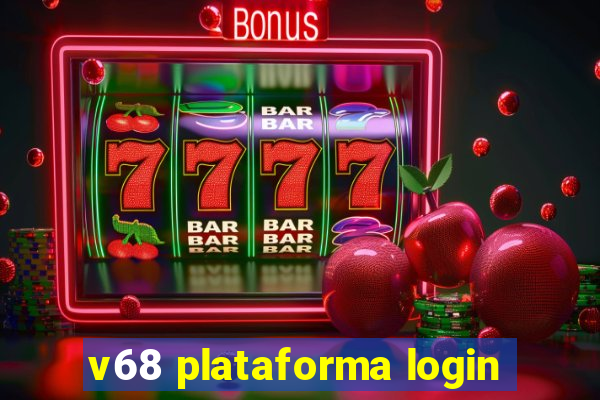 v68 plataforma login