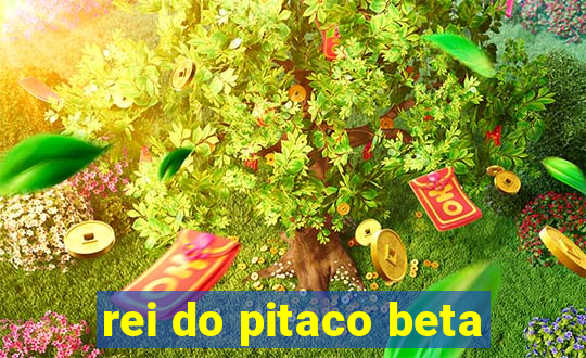 rei do pitaco beta