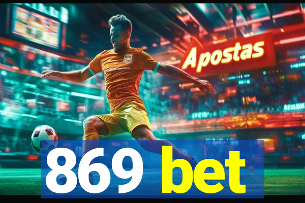 869 bet