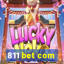 811 bet com