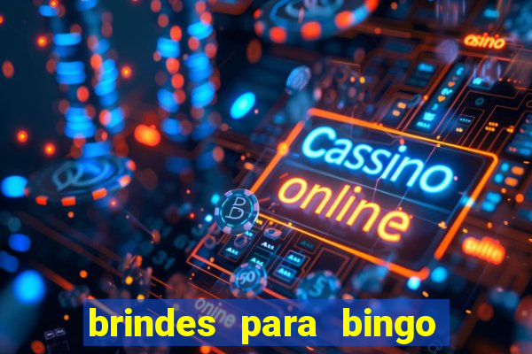 brindes para bingo de empresa