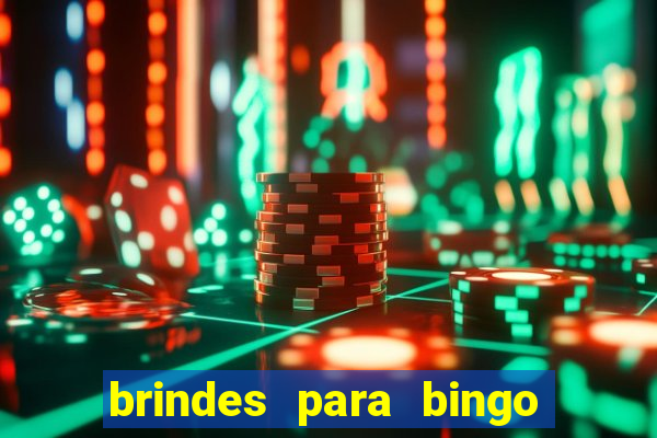 brindes para bingo de empresa