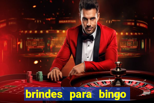 brindes para bingo de empresa