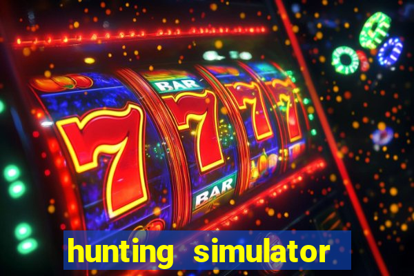 hunting simulator 4x4 dinheiro infinito download