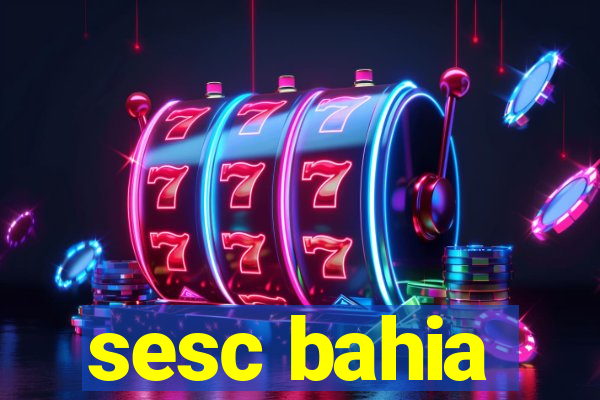 sesc bahia