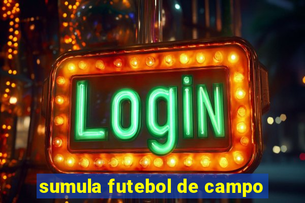 sumula futebol de campo