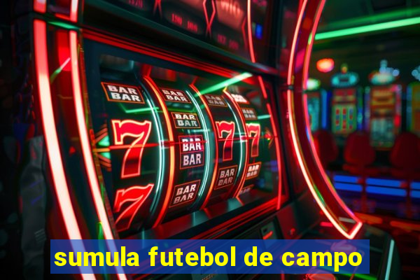 sumula futebol de campo