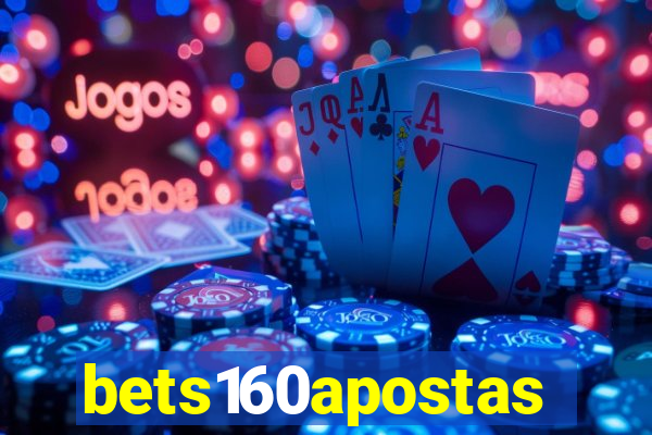 bets160apostas