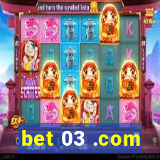 bet 03 .com