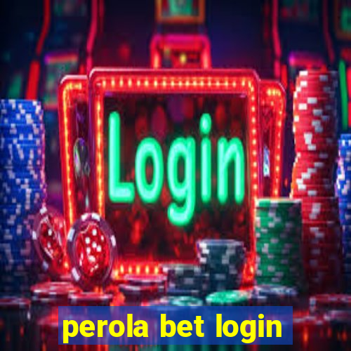 perola bet login