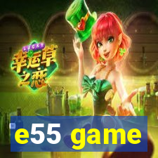 e55 game