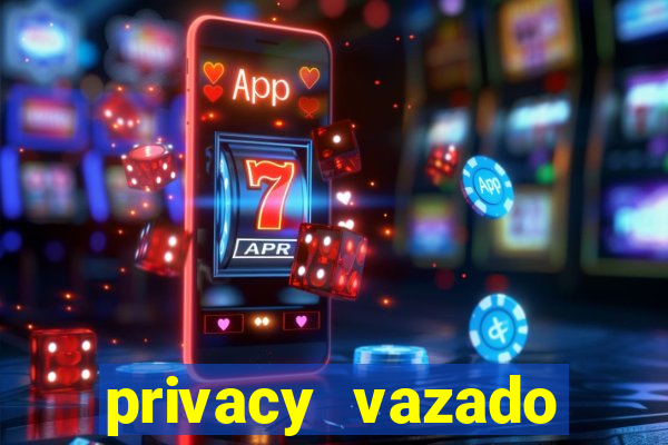 privacy vazado belle belinha