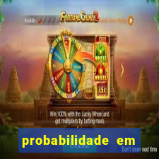 probabilidade em jogos de azar