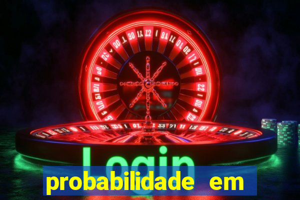 probabilidade em jogos de azar