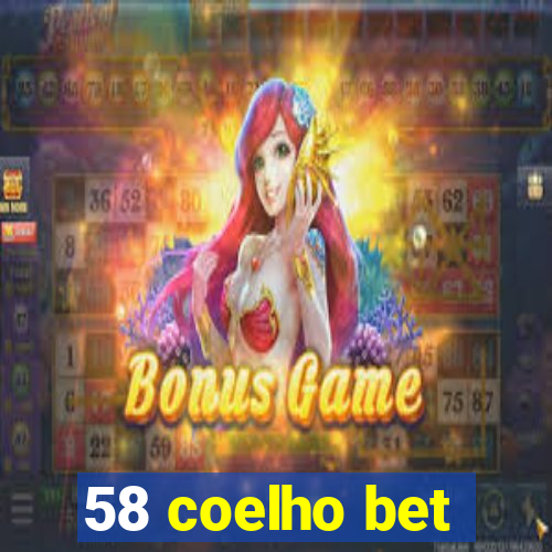 58 coelho bet