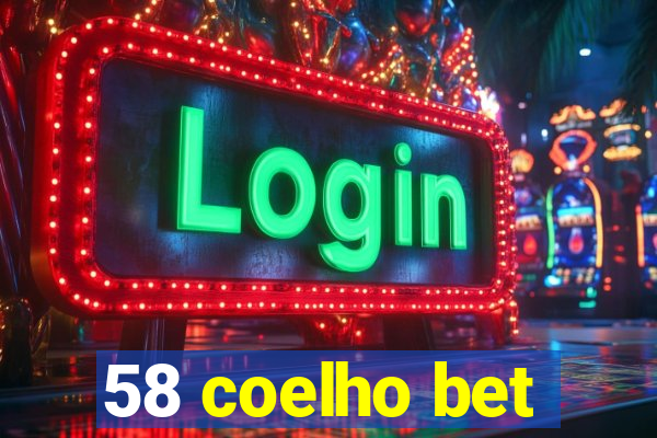 58 coelho bet