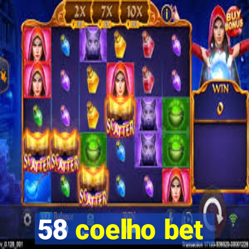 58 coelho bet