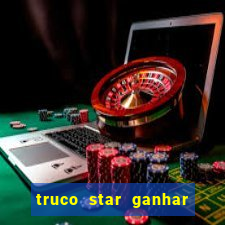 truco star ganhar dinheiro pix