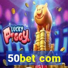 50bet com