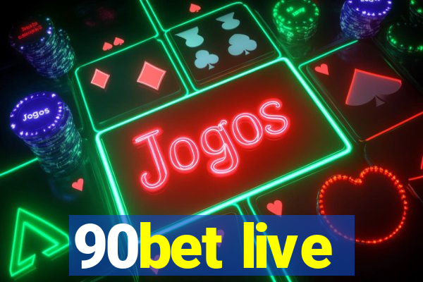 90bet live