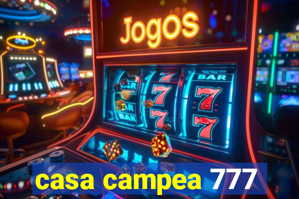 casa campea 777