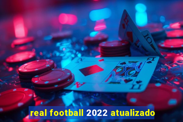 real football 2022 atualizado