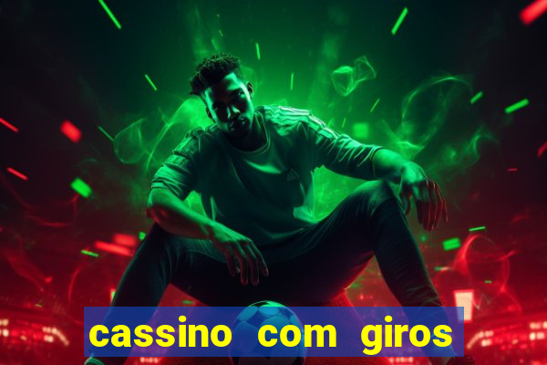 cassino com giros gratis sem deposito