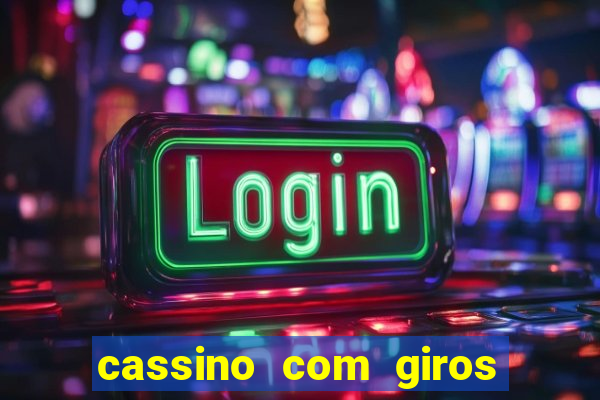 cassino com giros gratis sem deposito