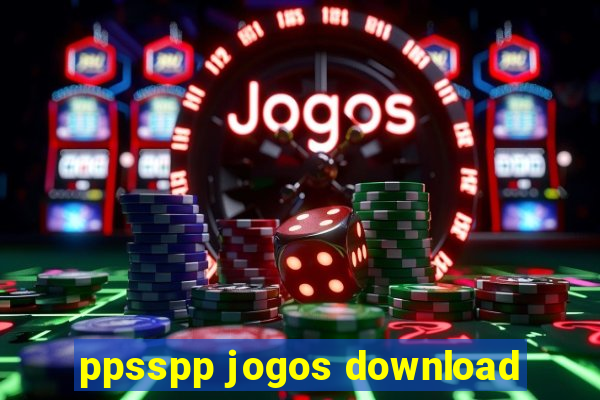 ppsspp jogos download