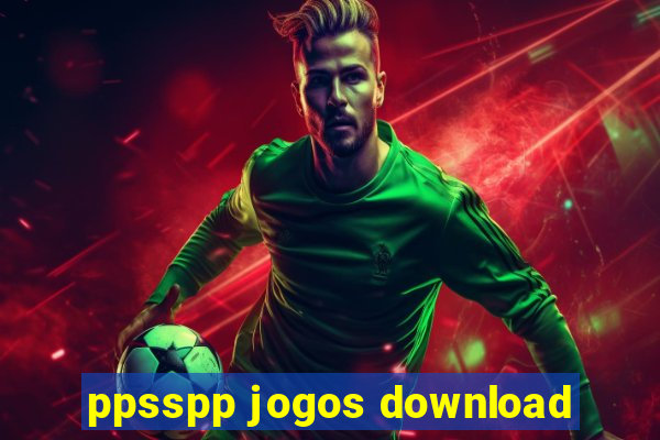 ppsspp jogos download