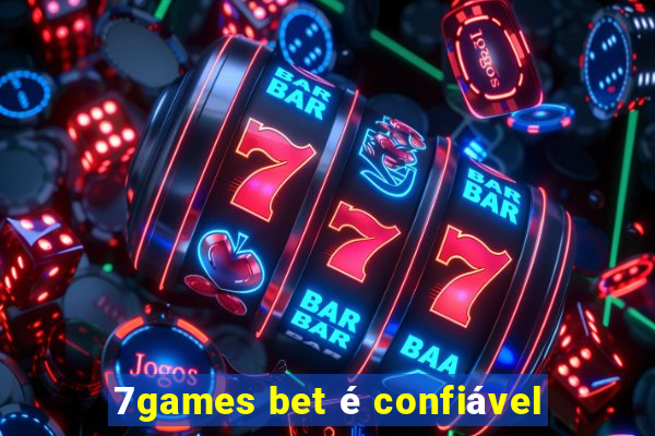 7games bet é confiável