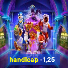 handicap -1,25