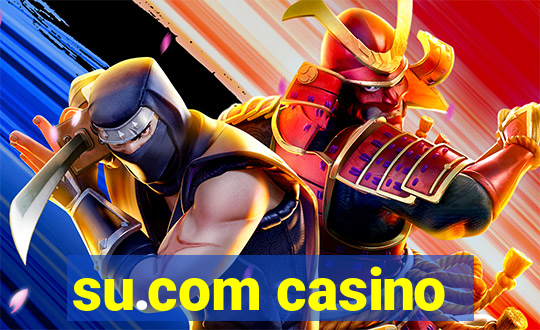 su.com casino