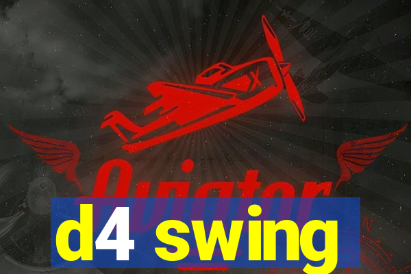 d4 swing