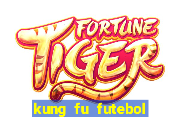 kung fu futebol clube dublado download utorrent