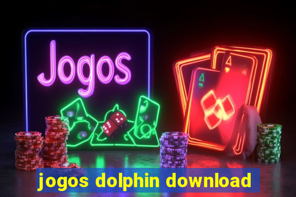 jogos dolphin download