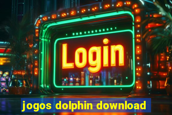 jogos dolphin download