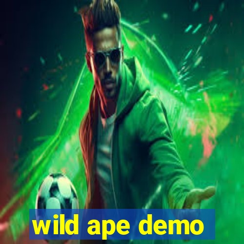 wild ape demo