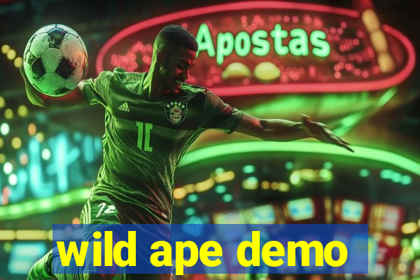 wild ape demo