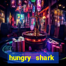 hungry shark evolution dinheiro infinito 2024