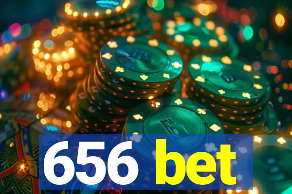 656 bet