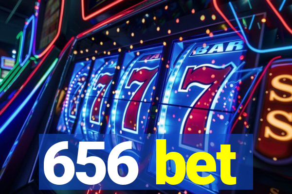 656 bet