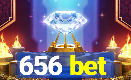 656 bet