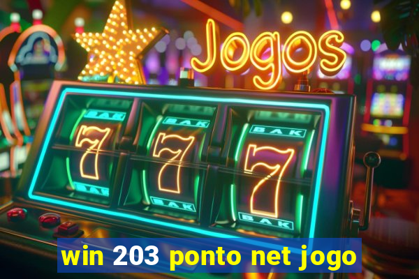 win 203 ponto net jogo