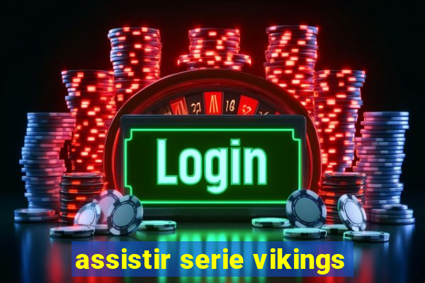 assistir serie vikings