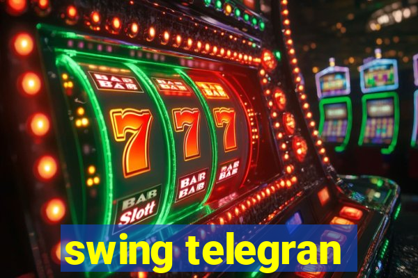 swing telegran