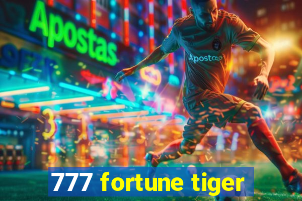 777 fortune tiger