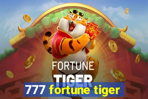 777 fortune tiger