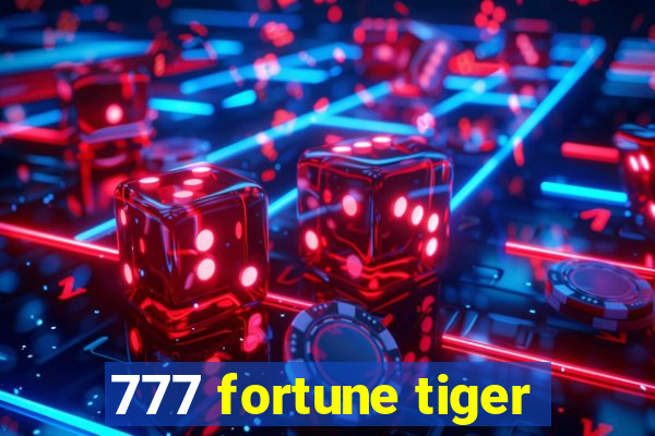 777 fortune tiger